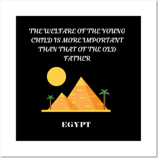 Egyptian Pride, The welfare of the young child is more important than that of the old father Posters and Art
